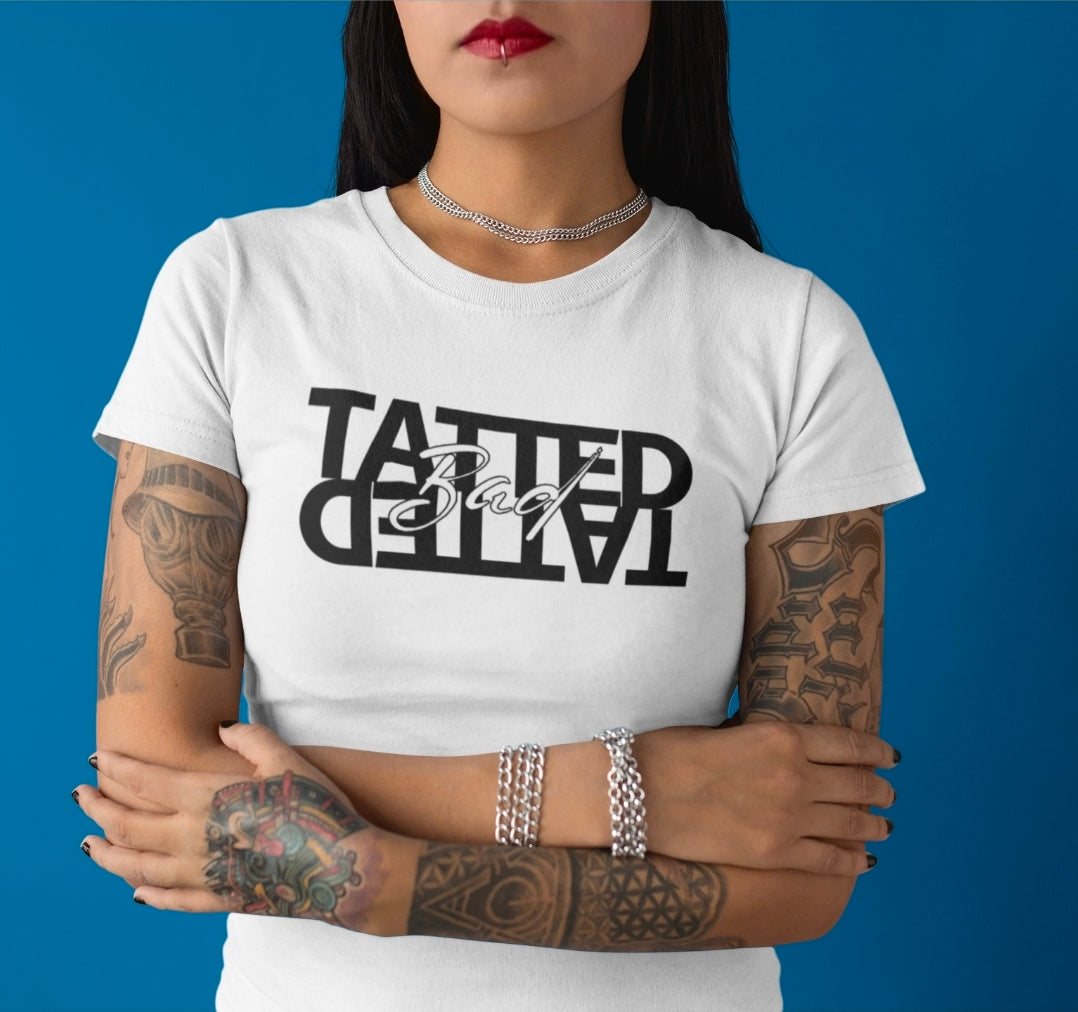 Tatted Bad Reverse T-Shirt